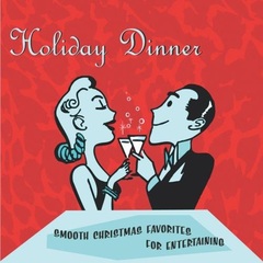 Holiday Dinner Party: Smooth Christmas Favorites for Entertaining (CD)