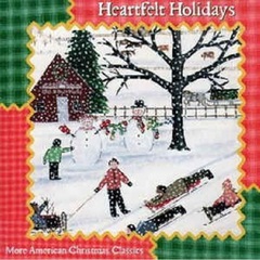 Heartfelt Holidays: More American Christmas Classics (CD)