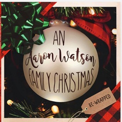 An Aaron Watson Family Christmas [Re-Wrapped] (LP)