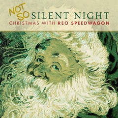 Not So Silent Night: Christmas With REO Speedwagon (CD)