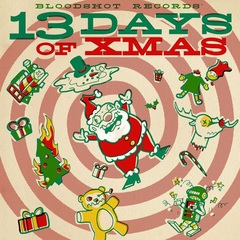 Bloodshot Records' 13 Days Of Xmas (CD)
