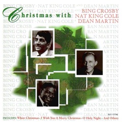 Christmas With Bing Crosby, Nat King Cole And Dean Martin (CD)