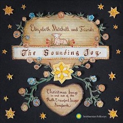 The Sounding Joy: Christmas Songs In & Out Of The Ruth Crawford Seeger Songbook (CD)