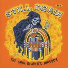 Still Dead! The Grim Reaper's Jukebox (CD)