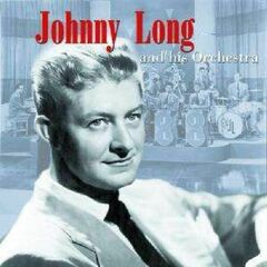 Johnny Long and his Orchestra (CD)
