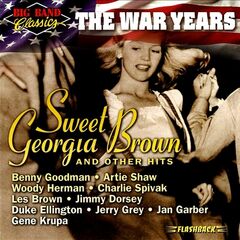 The War Years: Sweet Georgia Brown & Other Hits (CD)
