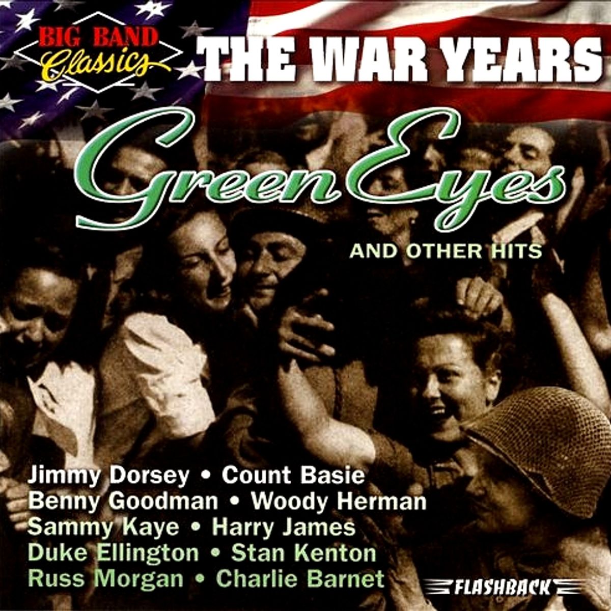 The War Years: Green Eyes & Other Hits (CD)