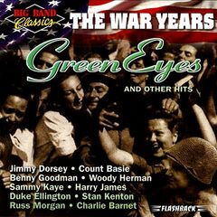 The War Years: Green Eyes & Other Hits (CD)