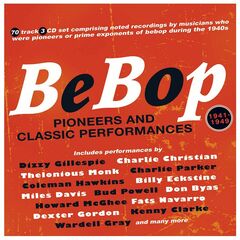 Bebop: Pioneers & Classic Performances 1941-1949 (CD)