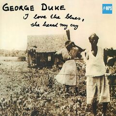 I Love The Blues, She Heard My Cry (CD)