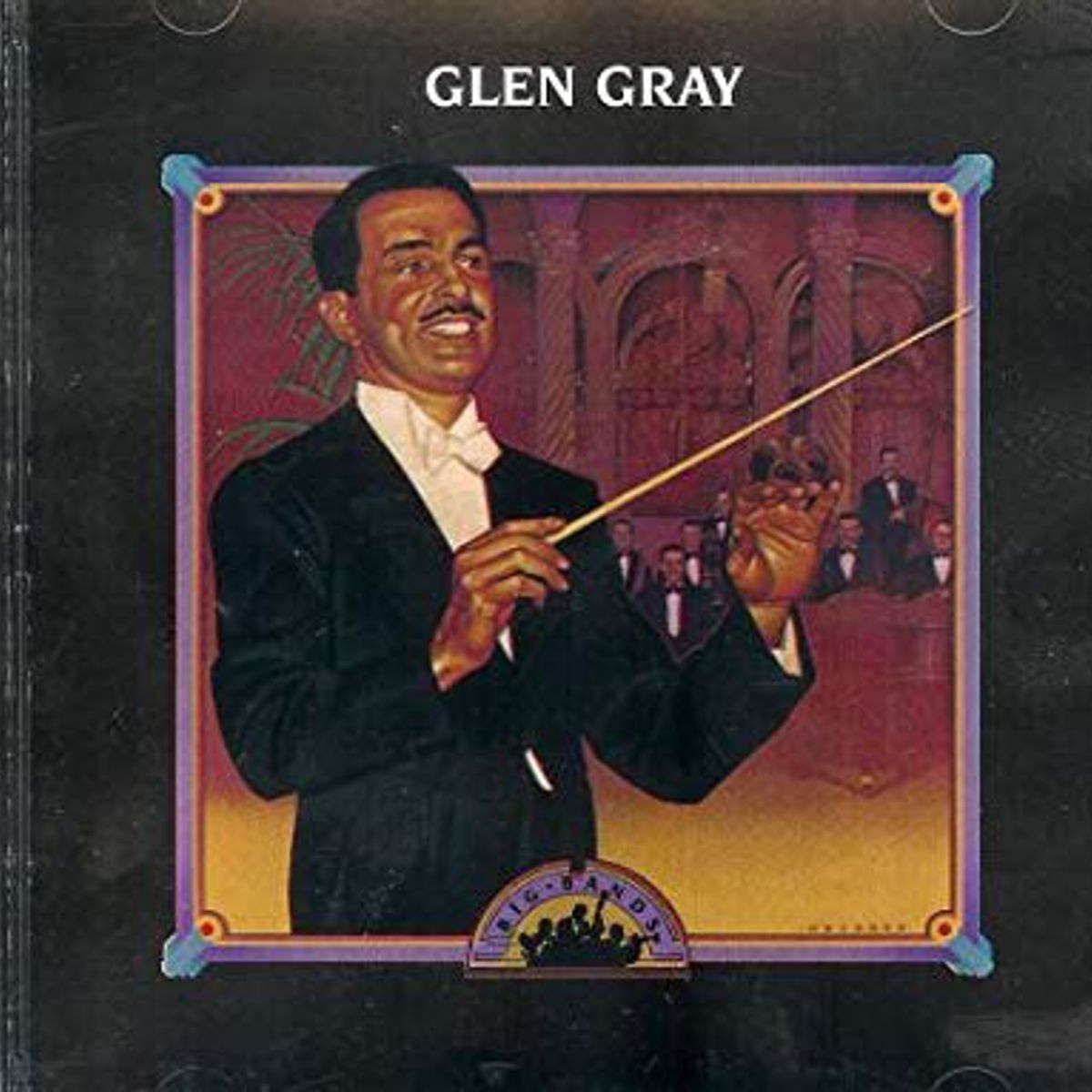 Glen Gray and the Casa Loma Orchestra (CD)