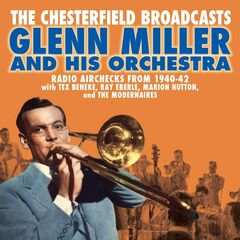 The Chesterfield Broadcasts: Radio Airchecks From 1940-42 (CD)