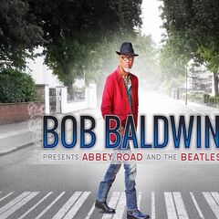 Bob Baldwin Presents Abbey Road & The Beatles (CD)