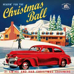 Headin' For The Christmas Ball: 31 Swing And R&B Christmas Crooners (CD)