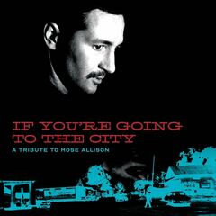 If You're Going To The City: A Tribute To Mose Allison (LP)