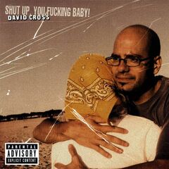 Shut Up, You Fucking Baby (CD)