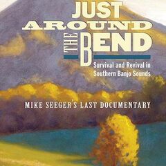 Just Around The Bend: Survival & Revival In Southern Banjo Sounds (CD)