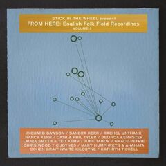 Stick In The Wheel Present - From Here: English Folk Field Recordings Vol. 2 (LP)