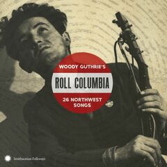 Roll Columbia: Woody Guthrie's 26 Northwest Songs (CD)