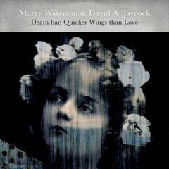 Death Had Quicker Wings Than Love (LP)