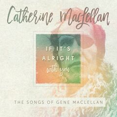 If It's Alright With You: The Songs Of Gene Maclellan (CD)
