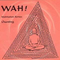 Chanting With Wah! (CD)