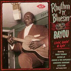 Rhythm 'n' Bluesin By The Bayou: Livin', Lovin' & Lyin' (CD)