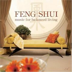 Feng Shui: Music For Balanced Living (CD)