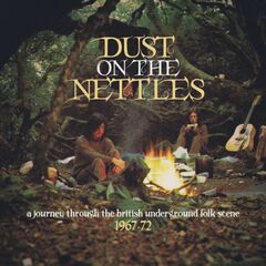 Dust On The Nettles - A Journey Through The British Underground Folk Scene 1967-72 (CD)