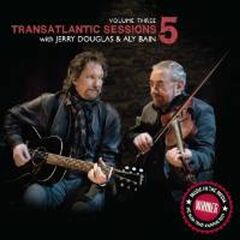 Transatlantic Sessions 5, Vol. 3 (CD)