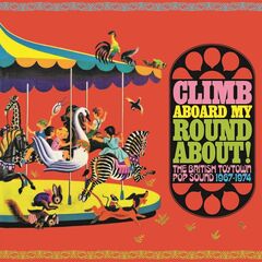 Climb Aboard My Roundabout! The British Toytown Pop Sound 1967-1974 (CD)