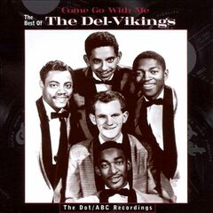 Come Go With Me: The Best Of The Del-Vikings - The Dot/ABC Recordings (CD)