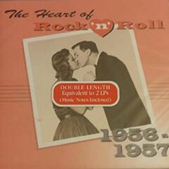The Heart Of Rock 'n' Roll 1956-1957 (CD)