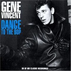 Dance To The Bop: The Very Best Of Gene Vincent [Import] (CD)