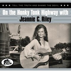 On The Honky Tonk Highway With Jeannie C. Riley (CD)