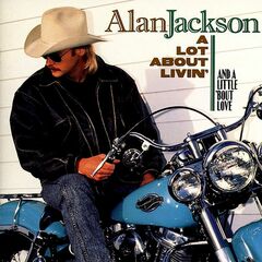 A Lot About Livin' And A Little 'Bout Love (CD)