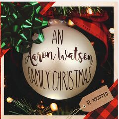 An Aaron Watson Family Christmas [Re-Wrapped] (LP)