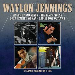 Singer Of Sad Songs / The Taker/Tulsa / Good Hearted Woman / Ladies Love Outlaws (CD)