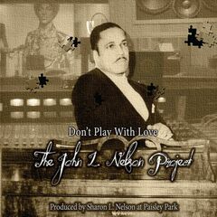 Don't Play With Love: The John L. Nelson Project (CD)