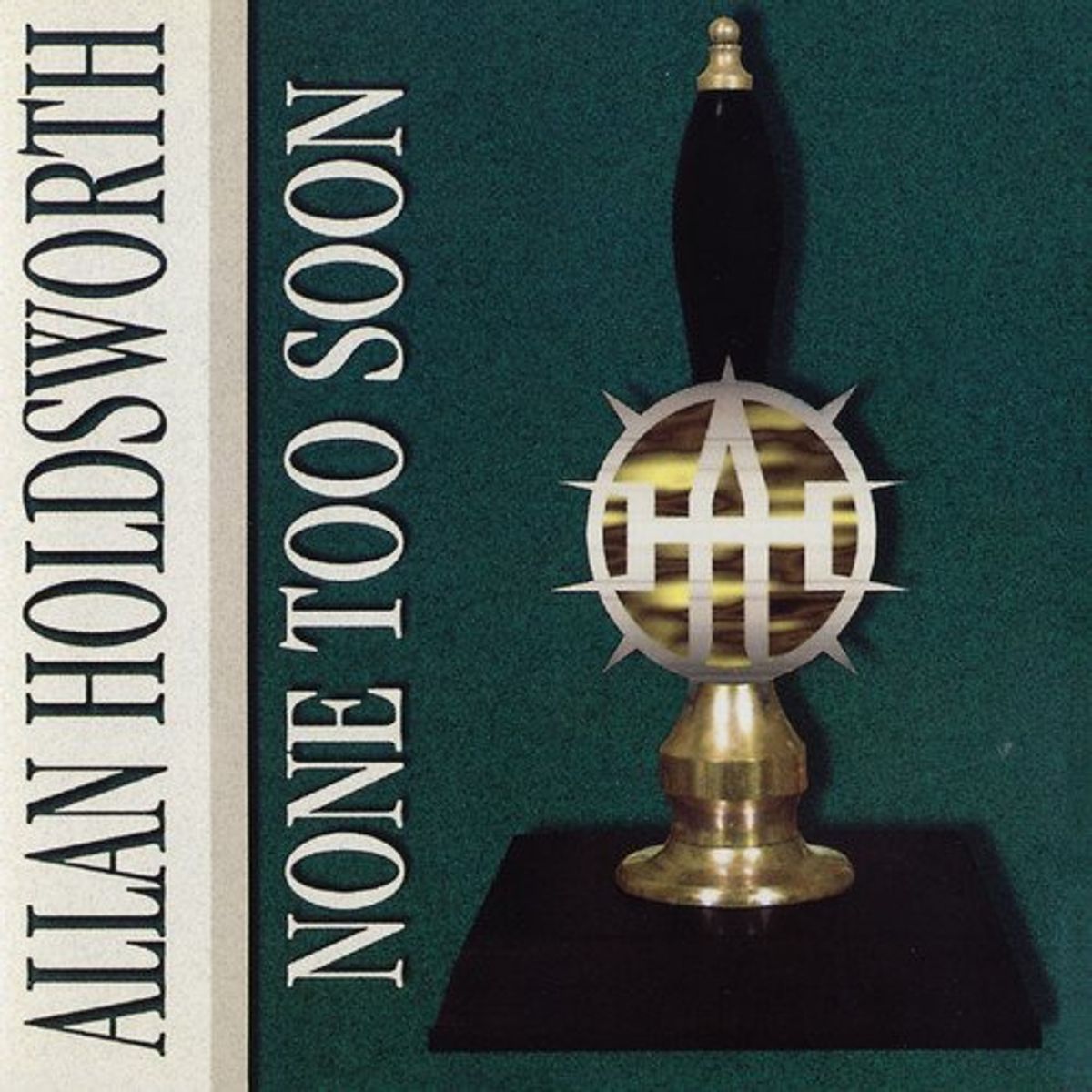 None Too Soon (CD)