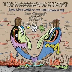 Been Up So Long It Looks Like Down To Me: The Micros Play The Blues (CD)