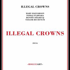Illegal Crowns (CD)