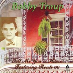 Tell Me You're Home-Featuring Route 66 (CD)