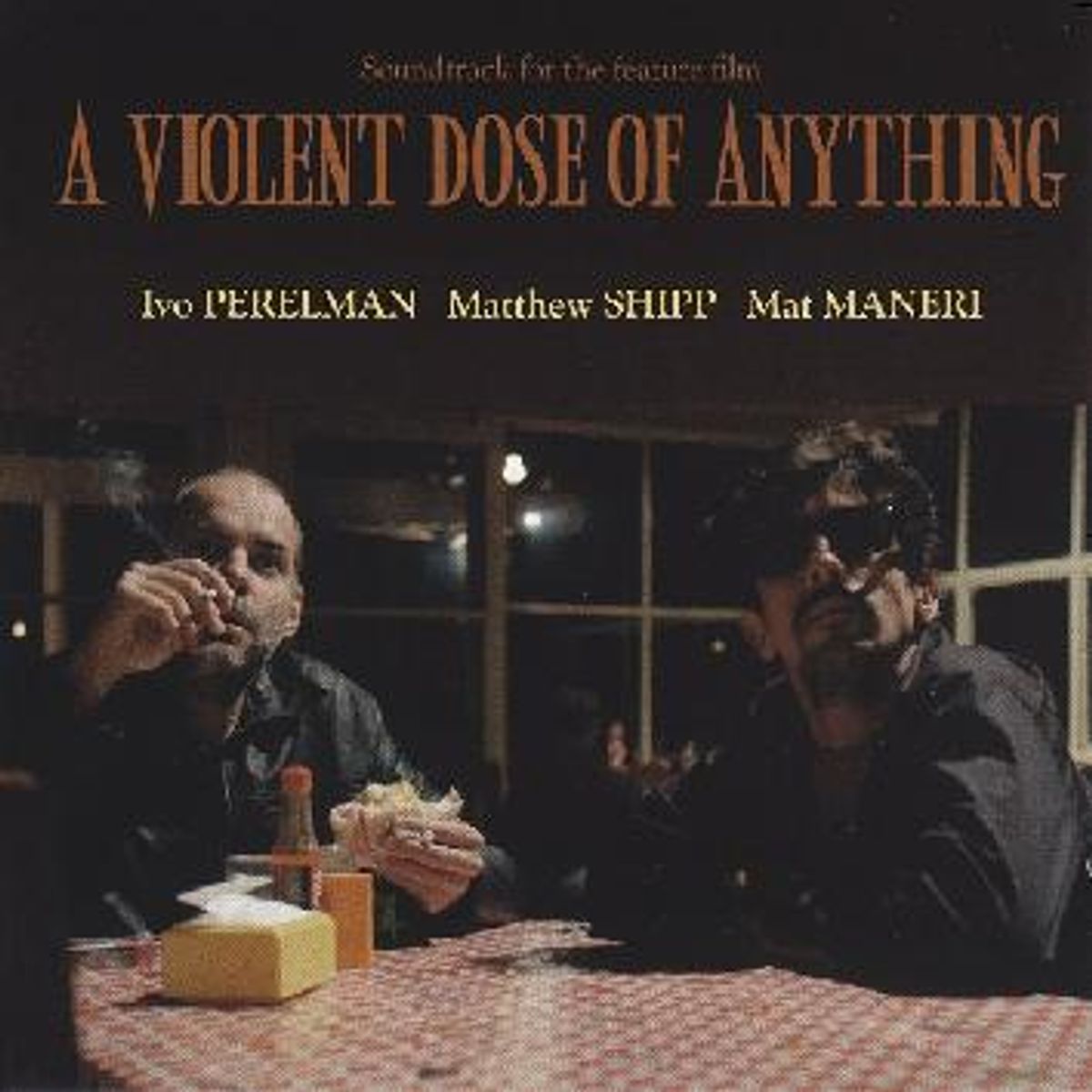 A Violent Dose Of Anything [OST] (CD)