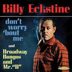 Don't Worry 'Bout Me / Broadway Bongos & Mr. 