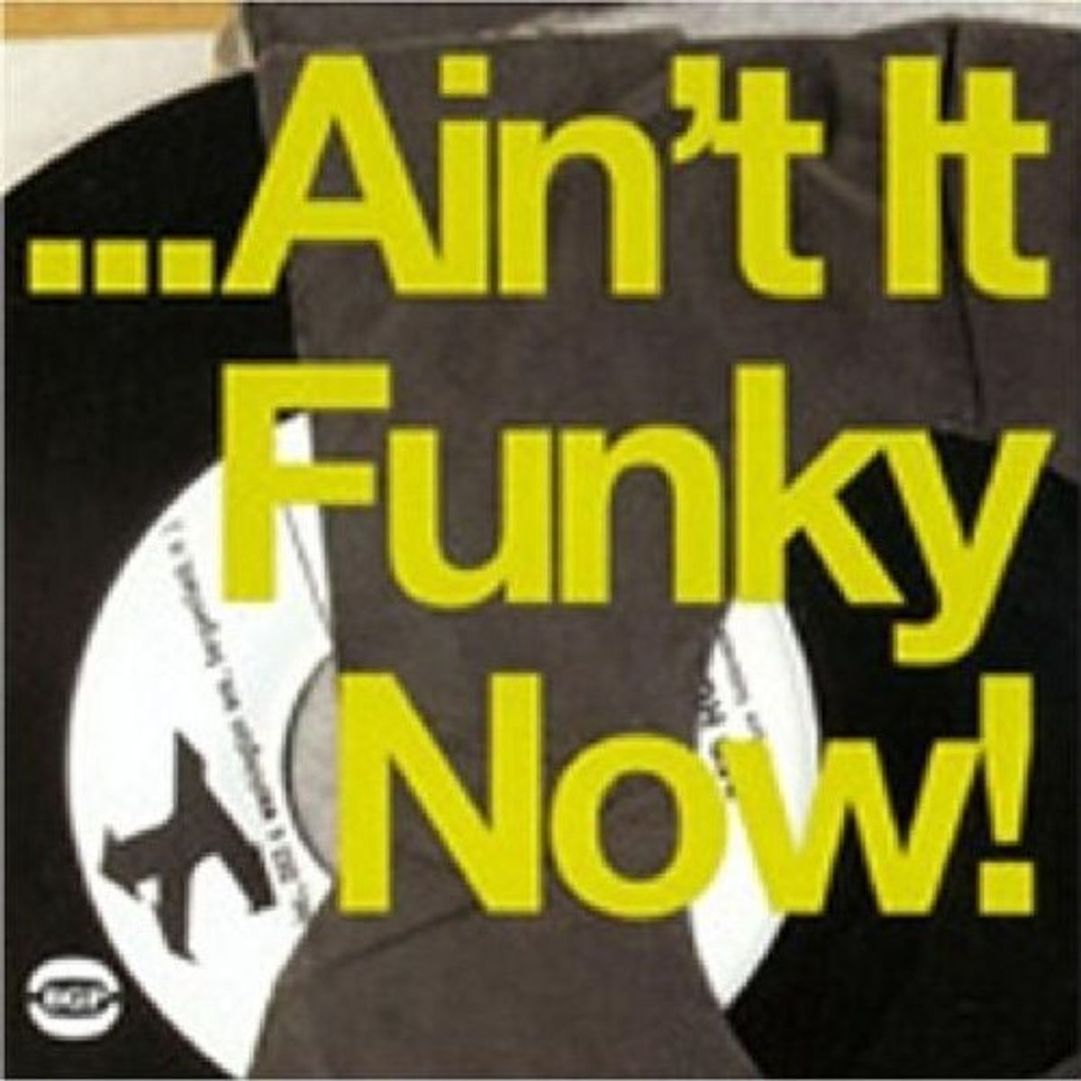 Aint It Funky Now! (LP)