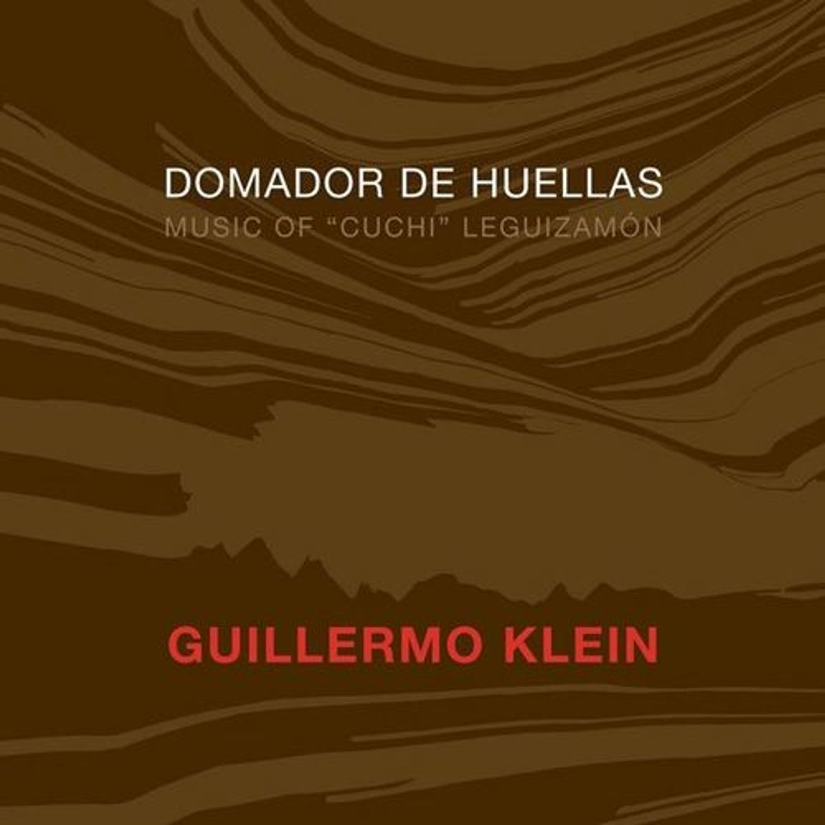 Domandor De Huellas: Music Of Cuchi Leguizamon (CD)