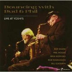 Bouncing With Bud & Phil- Live at Yoshi's (CD)