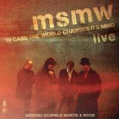 MSMW Live: In Case The World Changes Its Mind (CD)