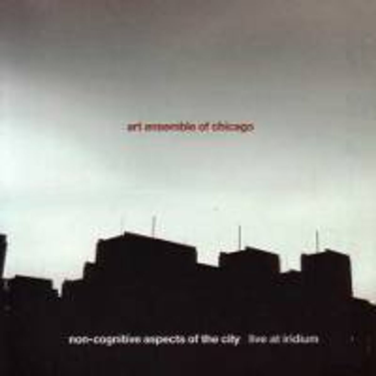Non-Cognitive Aspects Of The City - Live At Iridium (CD)
